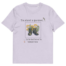 Load image into Gallery viewer, To Plant A Garden Is To Believe In Tomorrow - Ladies Organic Cotton pastel purple T-Shirt