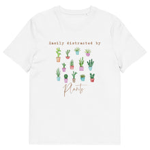 Load image into Gallery viewer, Easily Distracted By Plants Unisex Organic Cotton T-Shirt