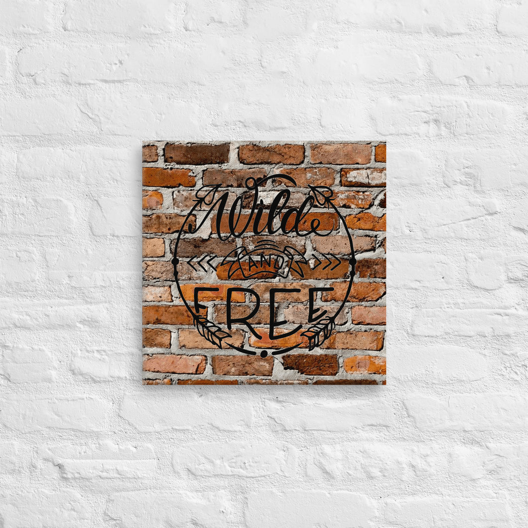 Wild And Free Brick Effect Canvas 16