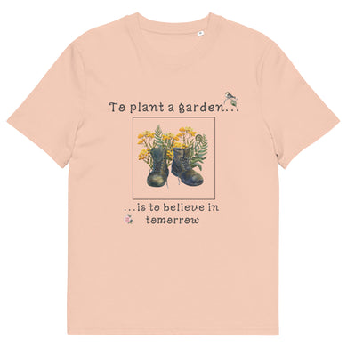 To Plant A Garden Is To Believe In Tomorrow - Ladies Organic Cotton peach T-Shirt