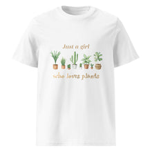 Load image into Gallery viewer, Just A Girl Who Loves Plants Ladies Organic Cotton Gardening T -Shirt - Multiple Colours Available
