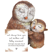 Load image into Gallery viewer, Owl Always Love You Owl Mother and Baby Ornament
